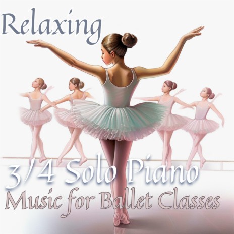 Ballet Piano Music for Beginners (3/4 Time Signature)
