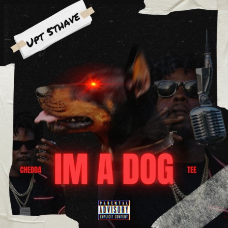 Im A Dog | Boomplay Music