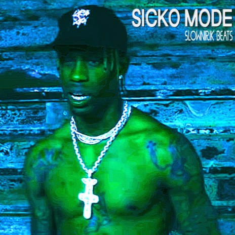 Sicko mode | Boomplay Music