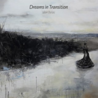 Dreams in Transition (feat. Itamar Doari, Yonnie Dror & Gal Maestro)