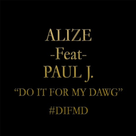 Do It for My Dawg (feat. Paul J.) | Boomplay Music