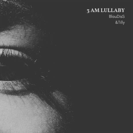 3 AM Lullaby ft. BlauDisS | Boomplay Music