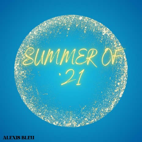 Summer of '21 | Boomplay Music