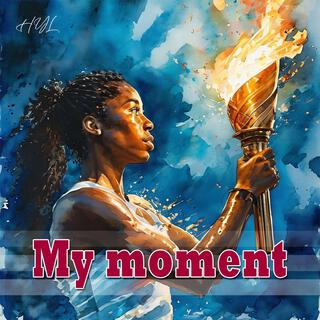 My moment lyrics | Boomplay Music