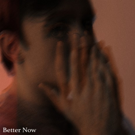 Better Now | Boomplay Music