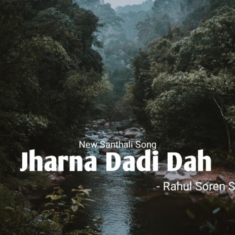 Jharna Dadi Dah ft. Rahul SS