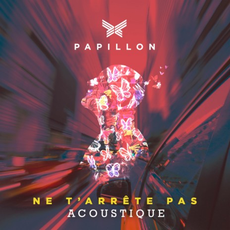 Ne t'arrête pas (Acoustique) | Boomplay Music