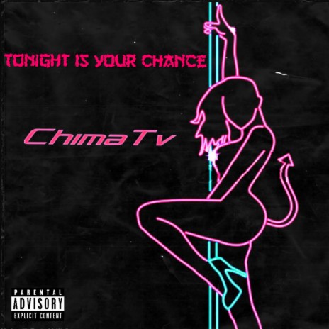 Tonight is Your Chance | Boomplay Music