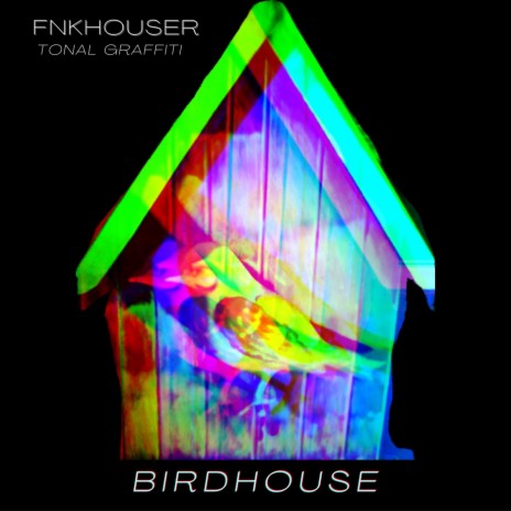 Birdhouse ft. Tonal Graffiti | Boomplay Music