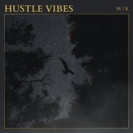 Hustle Vibes | Boomplay Music