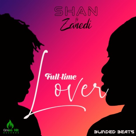 Full-time Lover (feat. Zanedi) | Boomplay Music