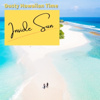 Dusty Hawaiian Time