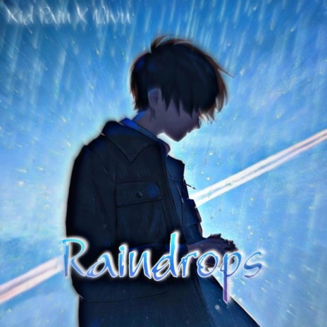 Raindrops ft. Kid Pain | Boomplay Music