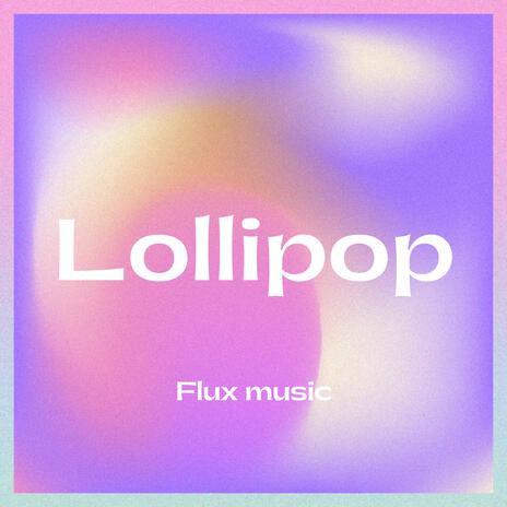 Lollipop | Boomplay Music