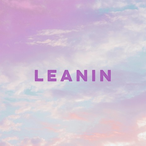 Leanin | Boomplay Music