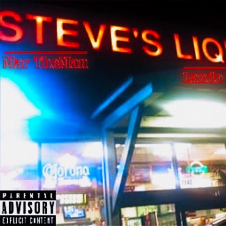 Steve's Liquor (Freestyle) ft. Lando Lucid | Boomplay Music
