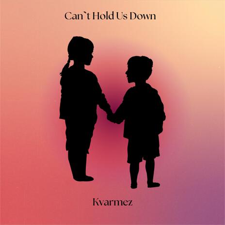 Can`t Hold Us Down | Boomplay Music