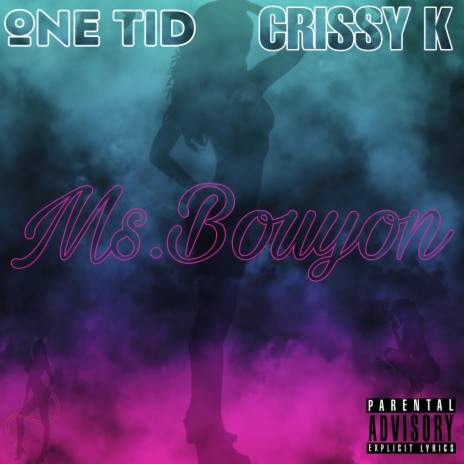 Ms.Bouyon ft. Crissy-K | Boomplay Music