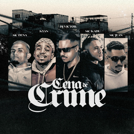 Cena de Crime ft. Kyan, Mc Dena & Mc Kadu | Boomplay Music