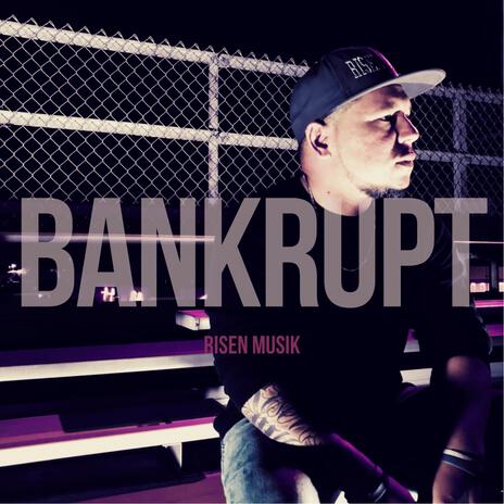 bankrupt | Boomplay Music