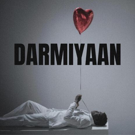 DARMIYAAN | Boomplay Music