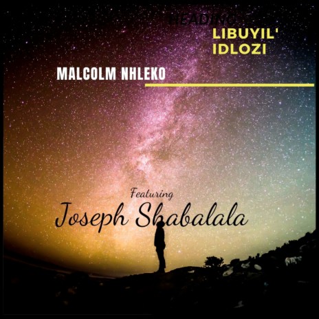Libuyil' Idlozi ft. Joseph Shabalala