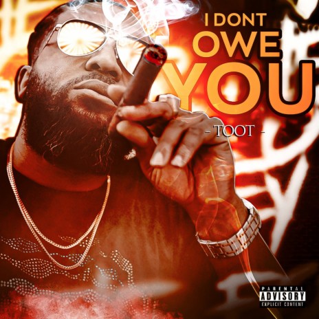 I Dont Owe You | Boomplay Music