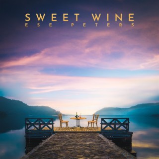Sweet Wine lyrics | Boomplay Music