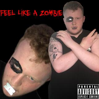 Feel Like A Zombie EP.