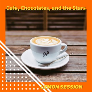 Cafe, Chocolates, and the Stars