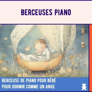 Berceuse de piano pour bébé: Pour dormir comme un ange
