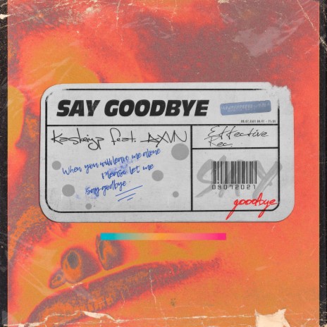 Say Goodbye ft. AXVN | Boomplay Music
