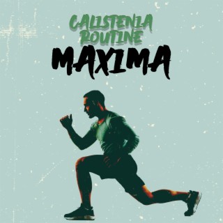 Calistenia Routine Maxima