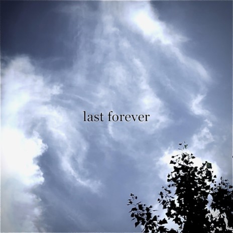 Last Forever | Boomplay Music