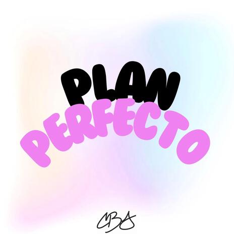 PLAN PERFECTO | Boomplay Music