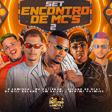 Set Encontro de Mc's 2 ft. JR na Voz, MC Patinhas & O koringa | Boomplay Music