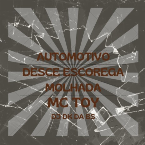 AUTOMOTIVO DESCE ESCOREGA MOLHADA | Boomplay Music