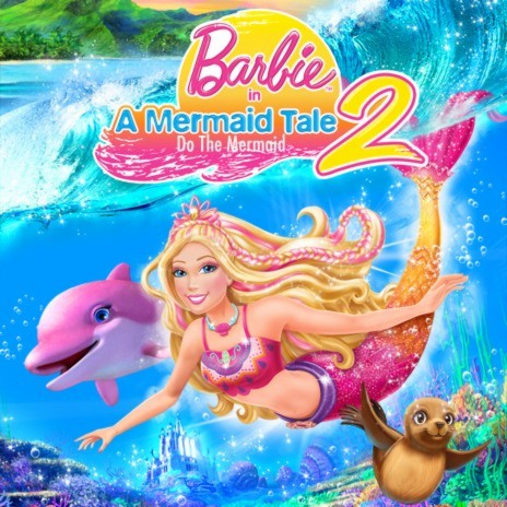 Do the Mermaid (From Barbie in a Mermaid Tale 2) ft. Mattel | Boomplay Music