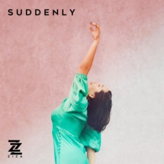 Suddenly