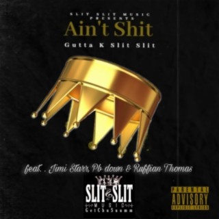 Ain't Shit (feat. Jimi Starr, Pb down & Ruffian Thomas)