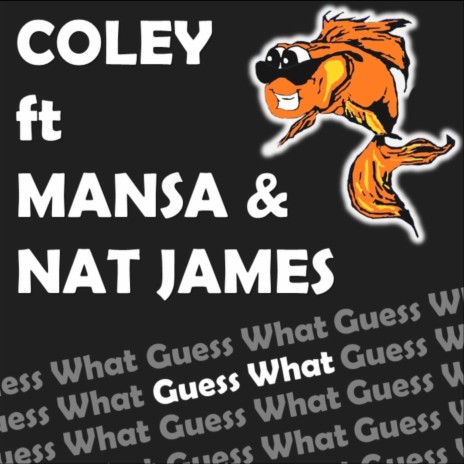 Guess What (feat. Mansa & Nat James) | Boomplay Music