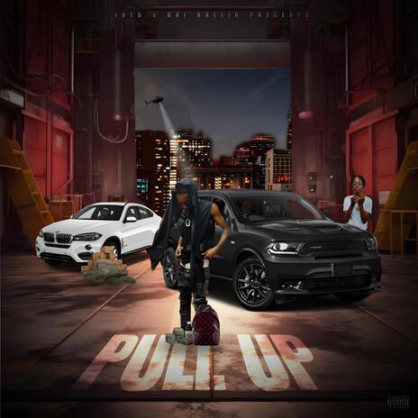 Pull Up ft. Dai Ballin | Boomplay Music