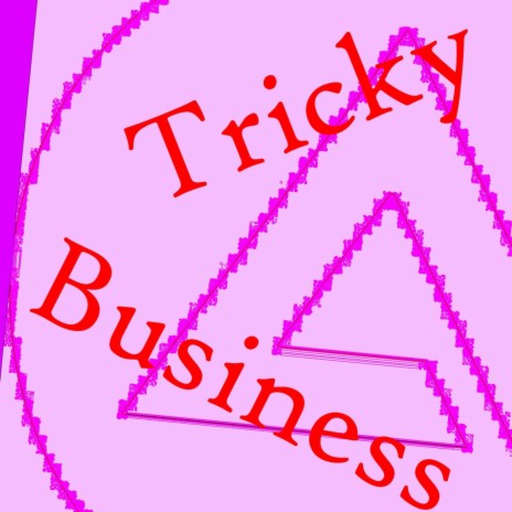 Tricky Business | Boomplay Music