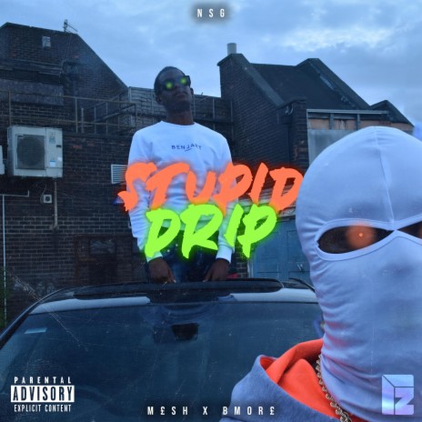 Stupid Drip (feat. B More) | Boomplay Music