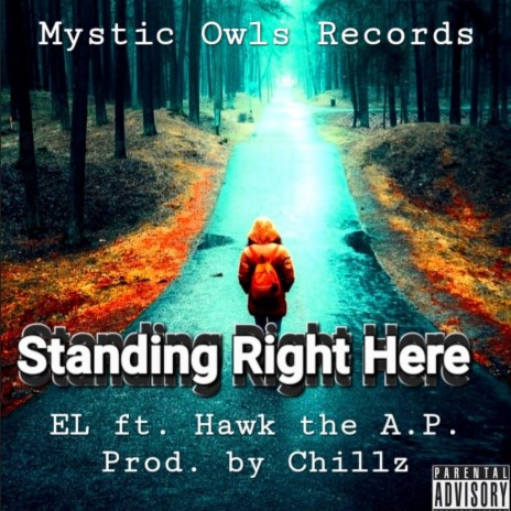 Standing Right Here ft. Hawk The A.P. 🅴 | Boomplay Music