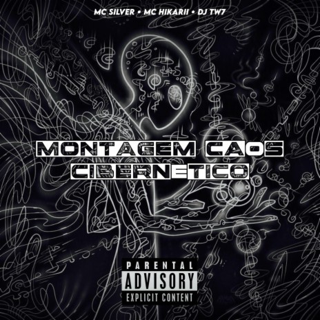 MONTAGEM CAUS CIBERNÉTICO ft. DJ TW7, MC SILLVEER & Mc hikarii | Boomplay Music