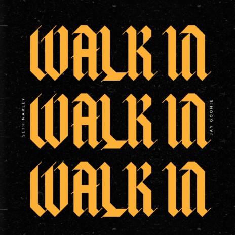 WALK IN (SPINNERS) ft. Jay Goonie | Boomplay Music