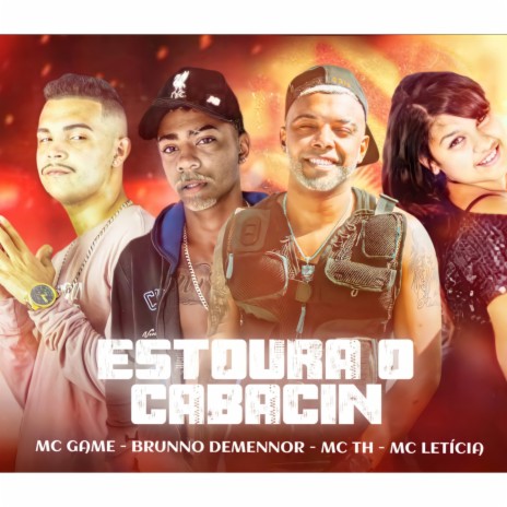 Estoura o Cabacin Brega funk ft. Brunno Demennor, Mc Th & Mc leticia