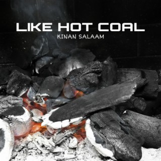 Like hot coal