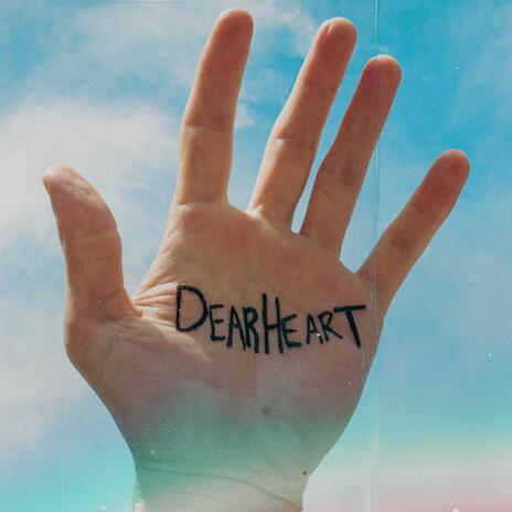 DearHeart | Boomplay Music